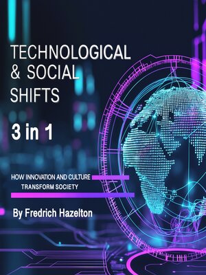 cover image of Technological & Social Shifts